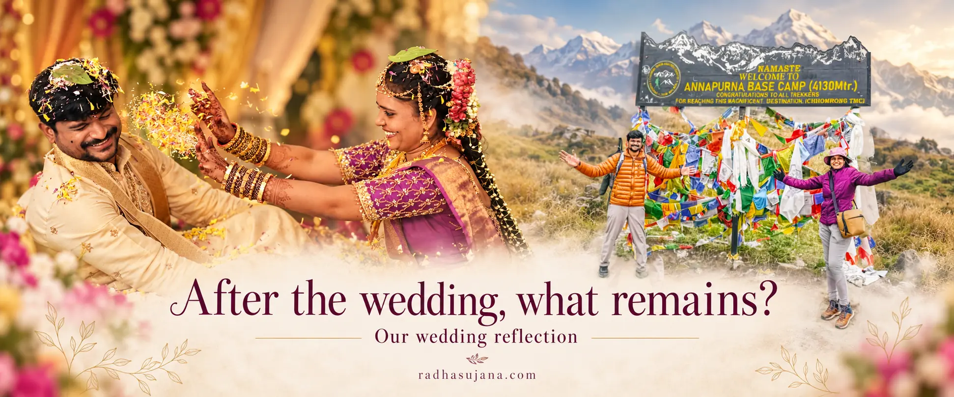 From our wedding celebrations to Annapurna Base Camp: After the wedding, what remains?